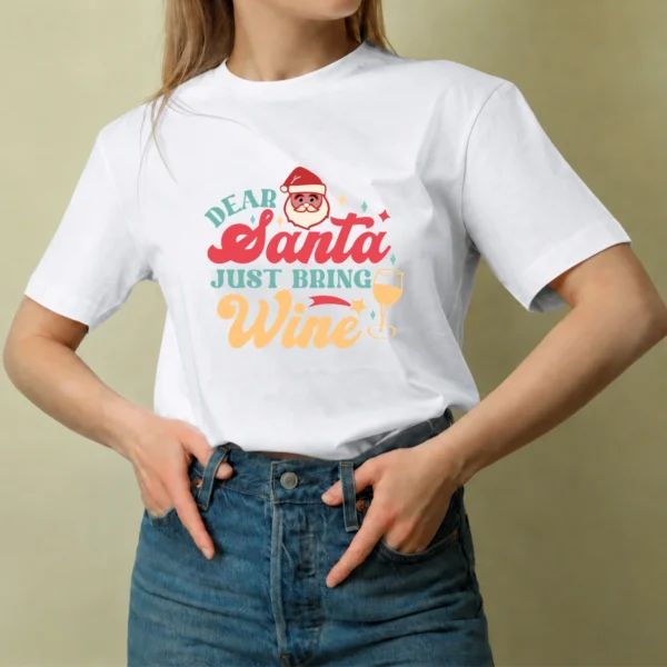 Dear Santa Just Bring Wine - mujer Dear Santa Just Bring Wine, camiseta blanca, mujer